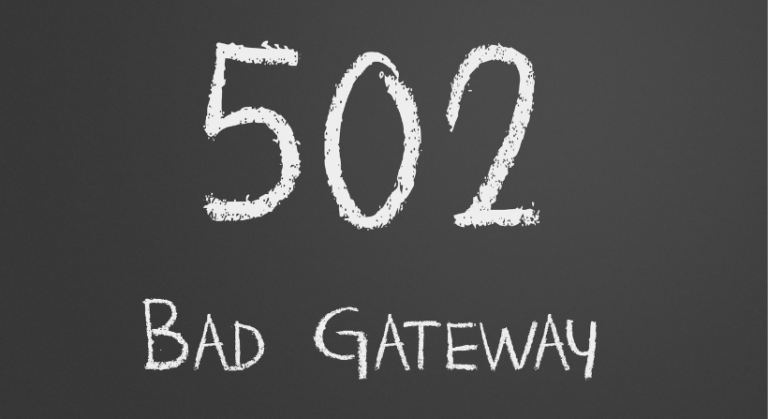 502 Bad Gateway Error