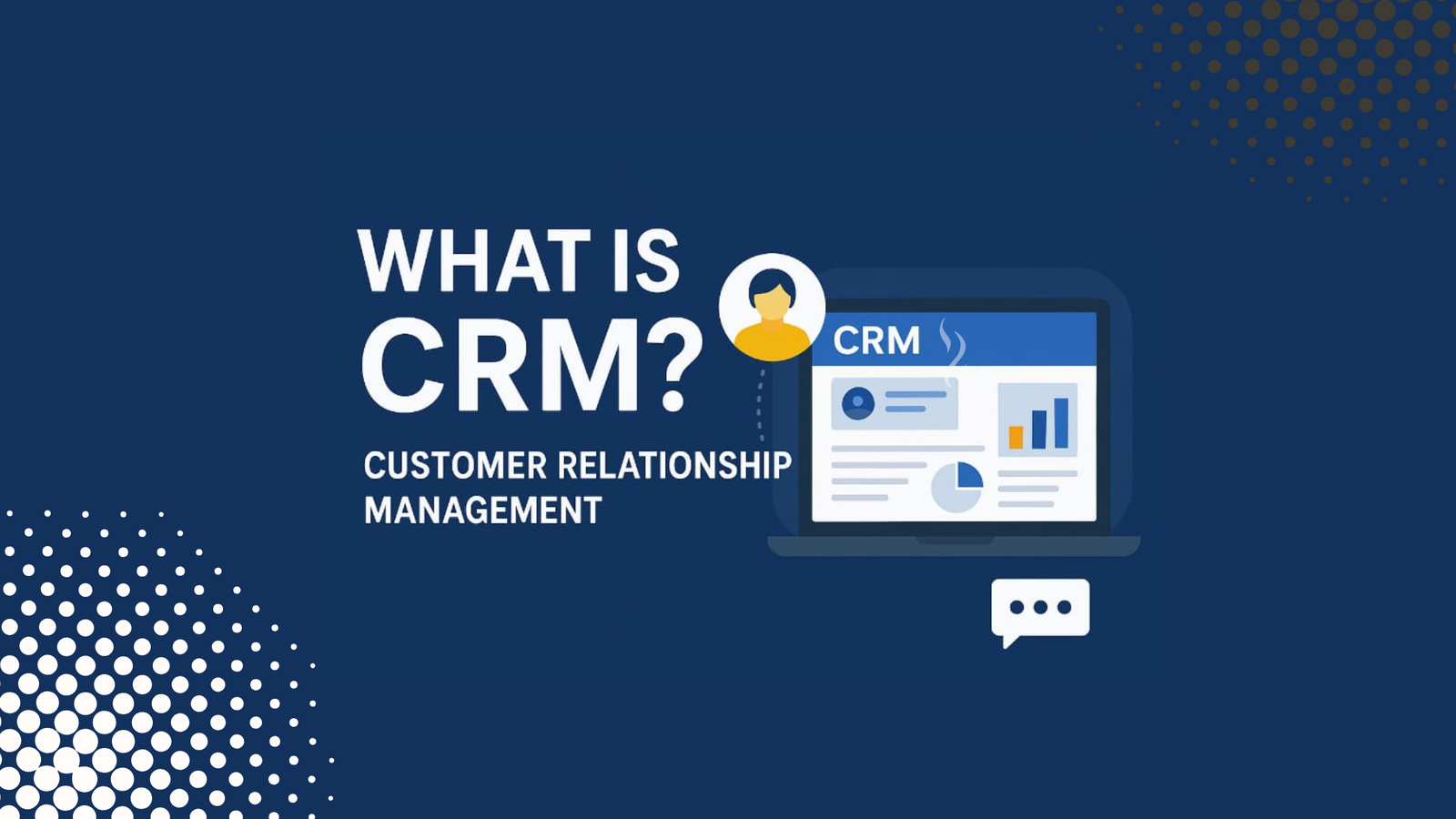 What is CRM? Customer Relationship Management | DDG