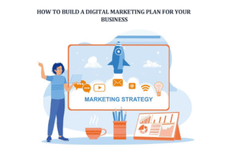 How to Build a Digital Marketing Plan for Your Business